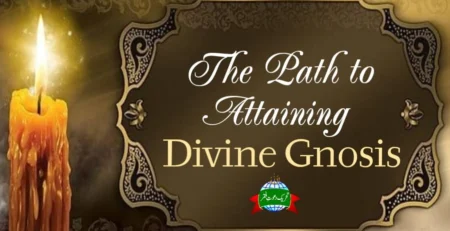 The Path to Attaining Divine Gnosis